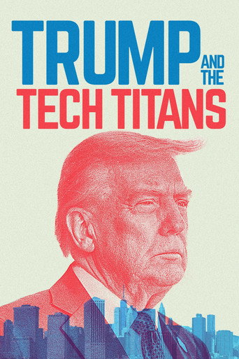 Trump and the Tech Titans (2025)