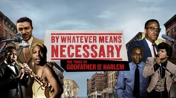 By Whatever Means Necessary: The Times of Godfather of Harlem (2020)