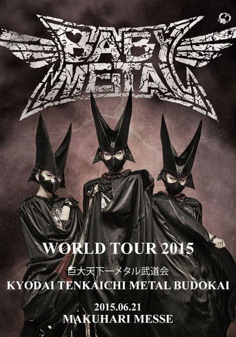 BABYMETAL WORLD TOUR 2015 ~Kyodai Tenkaichi Metal Budokai~