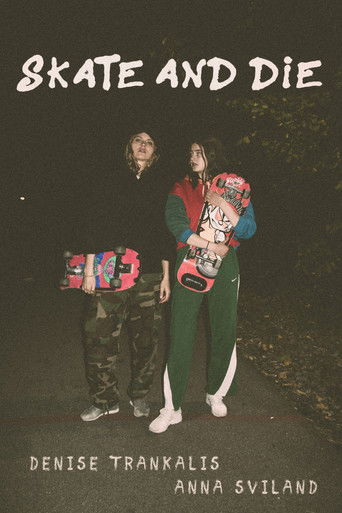 Skate and Die (2018)