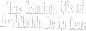 The Criminal Life of Archibaldo de la Cruz logo