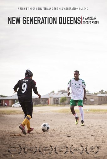 New Generation Queens: A Zanzibar Soccer Story (2015) New Generation Queens: A Zanzibar Soccer Story (2015)