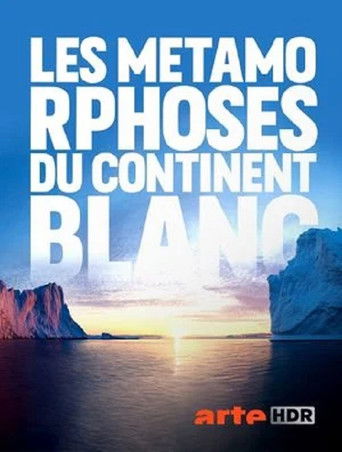 Antarctique Métamorphoses poster
