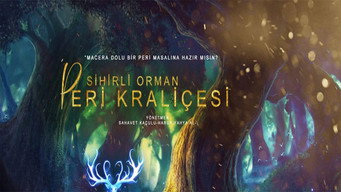 Sihirli Orman: Peri Kraliçesi (2020)