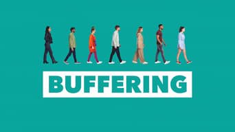 Buffering (2021- )