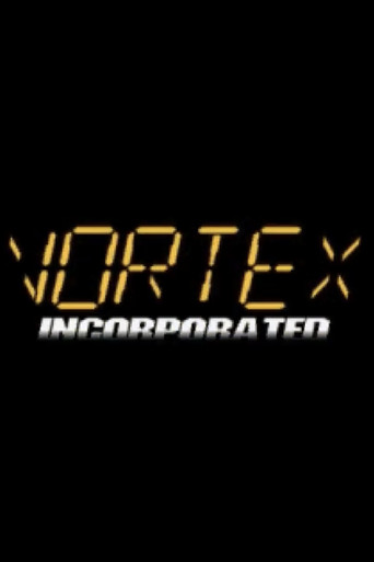 Vortex Incorporated poster