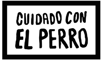 Cuidado con el Perro