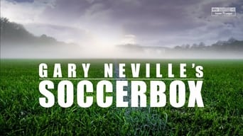 Gary Neville's Soccerbox (2017- )