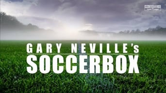 Gary Neville's Soccerbox - 4x01