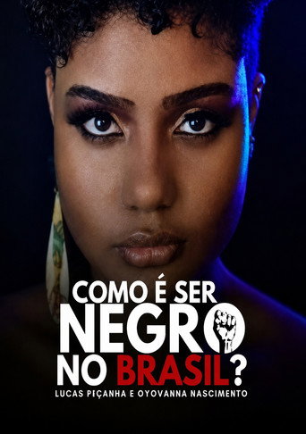 Como &eacute; ser negro no Brasil? (2021)
