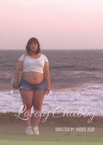 Lovely Chubby (2018) Lovely Chubby (2018)