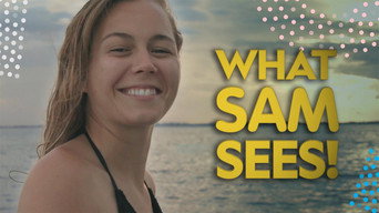 What Sam Sees (2018- )