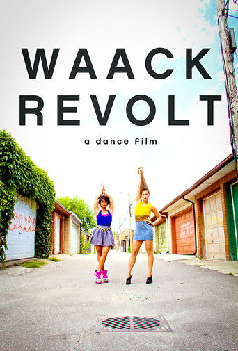 Waack Revolt: A Dance Film poster