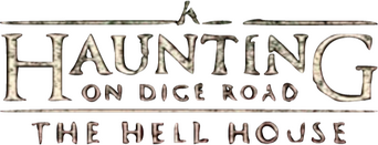 A Haunting on Dice Road: The Hell House logo