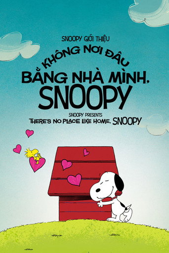 Hình ảnh phim Snoopy Giới Thiệu: Không Nơi Đâu Bằng Nhà Mình, Snoopy - Snoopy Presents: There's No Place Like Home, Snoopy