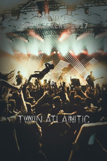 Twin Atlantic - BBC Radio 1 Big Weekend poster