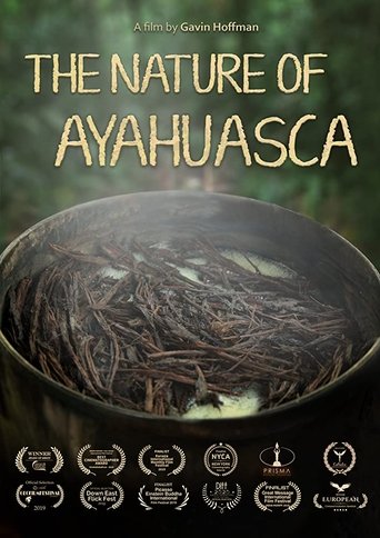 The Nature of Ayahuasca (2019) The Nature of Ayahuasca (2019)
