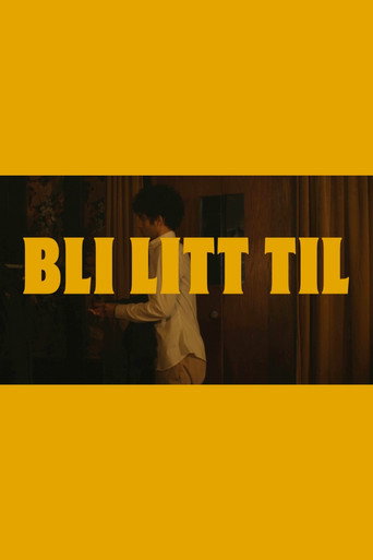 Bli Litt Til