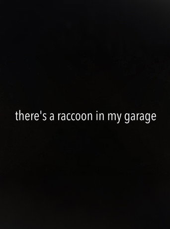 There's a Raccoon in My Garage (2024)