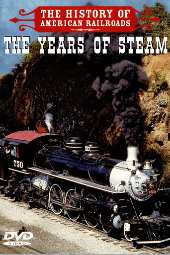 The History of American Railroads: The Years of Steam poster