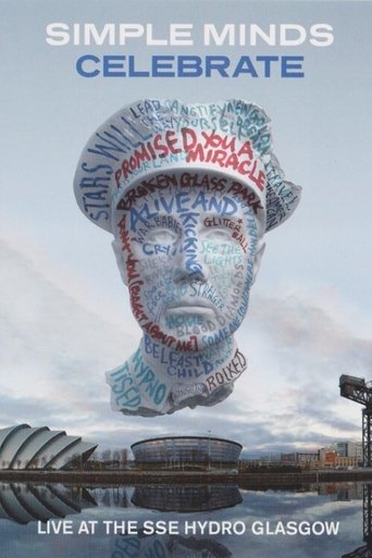 Simple Minds: Celebrate - Live at the SSE Hydro, Glasgow (2014) Simple Minds: Celebrate - Live at the SSE Hydro, Glasgow (2014)