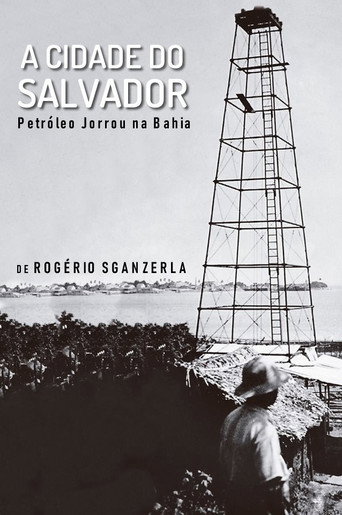A Cidade do Salvador (Petr&oacute;leo Jorrou na Bahia) (1981)