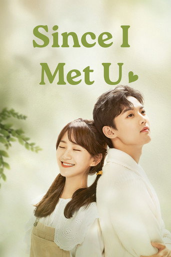 Watch Since I Met U (2022) online free in HD