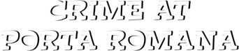 Crime at Porta Romana logo