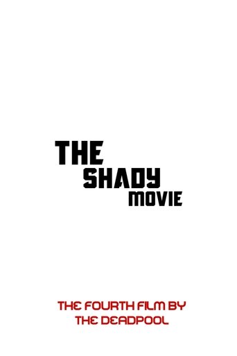 The Shady Movie