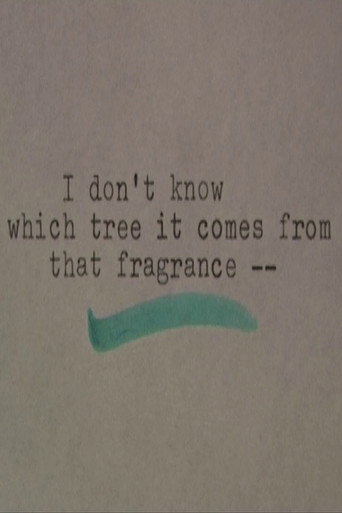 I Don't Know Which Tree It Comes From that Fragrance (2017) official movie poster - Documentary film