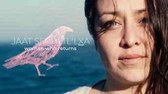 JAAT SDIIHLTL'LXA: Woman Who Returns