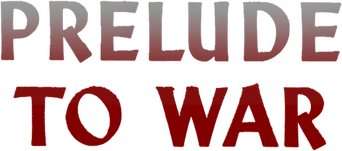 Why We Fight: Prelude to War logo