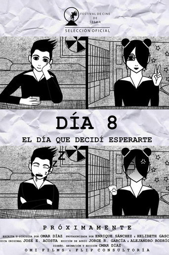 D&iacute;a 8: El D&iacute;a que Decid&iacute; Esperarte (2021)
