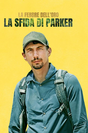 Locandina di La Febbre dell'Oro: La sfida di Parker