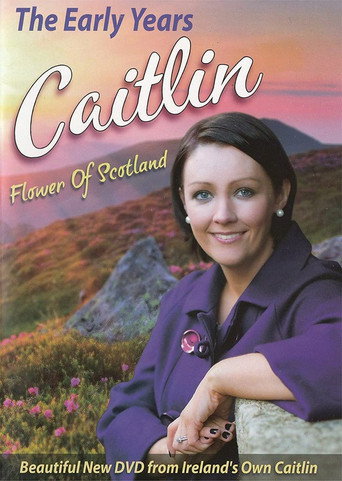 Caitlin - The Early Years, Flower of Scotland poster