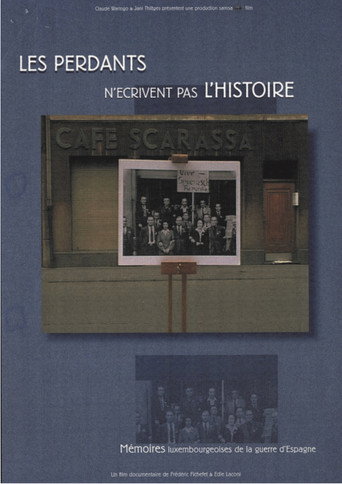 Les perdants n'écrivent pas l'histoire : mémoires luxembourgeoises de la guerre d'Espagne (公開年不明年)のポスター画像 - FindKey
