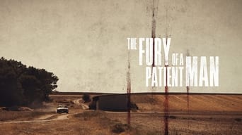 #5 The Fury of a Patient Man