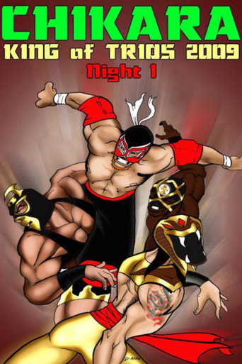 Chikara King Of Trios 2009 - Night 1 (2009)