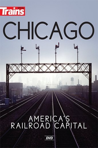 Chicago: America's Railroad Capital (2017) Chicago: America's Railroad Capital (2017)