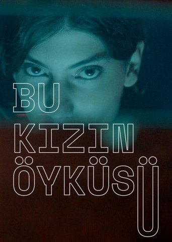 Bu Kızın &Ouml;yk&uuml;s&uuml; (2018)