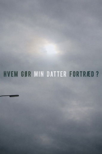 Hvem gør min datter fortræd