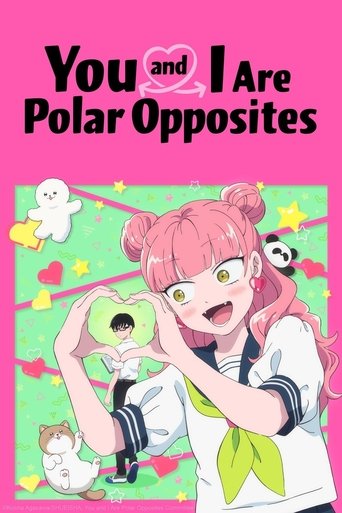 You and I Are Polar Opposites: Season 1