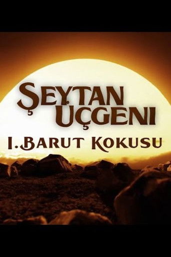 Şeytan &Uuml;&ccedil;geni - I. Barut Kokusu