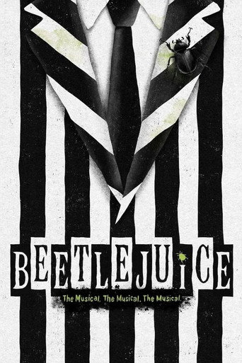 Beetlejuice The Musical. The Musical. The Musical.