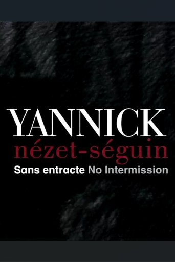 Yannick Nézet Séguin: No Intermission (2010)