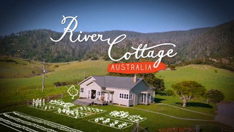 River Cottage Australia (2013-2016)