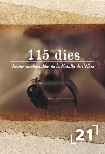 115 dies, ferides inesborrables de la batalla de l'Ebre poster