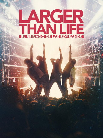 Poster de Larger than Life: El reinado de las Boybands
