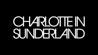 Charlotte in Sunderland (2023- )