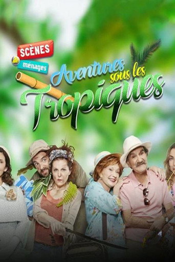 Scènes de ménages : Aventures sous les Tropiques